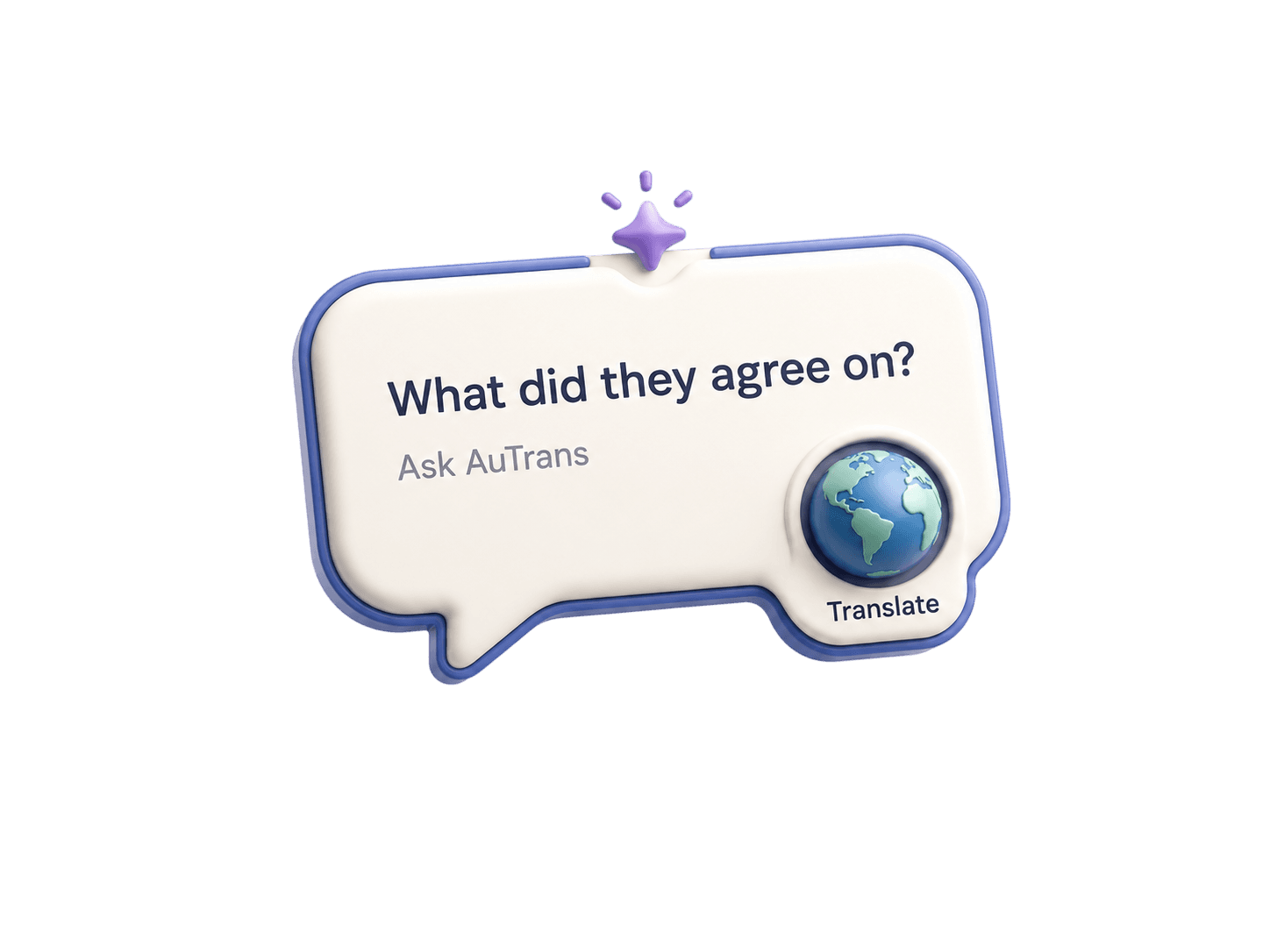 Ask Autrans chat bubble answering 'What did they agree on?' with a one-tap translate option