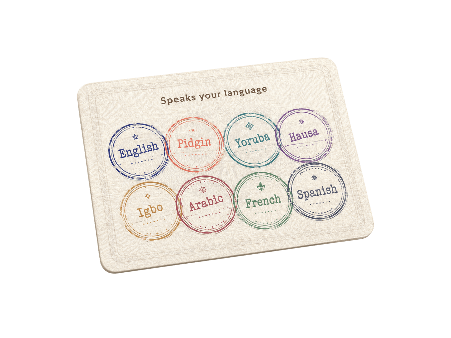 Speaks your language, passport-style card stamped with all 8 supported languages: English, Pidgin, Yoruba, Hausa, Igbo, Arabic, French, Spanish